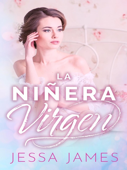 Title details for La niñera virgen by Jessa James - Available